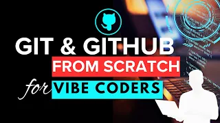 Git GitHub for Vibe Coders The Complete Setup Guide 2025