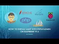 Setting Up LAMP Server on Raspberry Pi