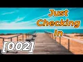 Download Lagu Just Checking In | 6-14-21