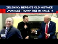 Why Should I Fear Trump Zelensky On Unhinged Rant As US Gives Russia Oil Trade Relief Ukraine