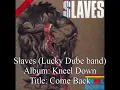 Lucky Dube Band: Slaves - Come Back