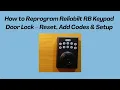 How to Reprogram Reliabilt RB Keypad Door Lock - Reset Add Codes Setup