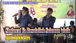 Download Sholawat Ya Rosulalloh Salamun 'alaik - DJIHARKAH MP3