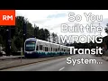 So You Built the Wrong Transit System What Now