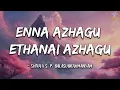 Download Lagu Enna Azhagu Ethanai Azhagu (Lyrics) 🎶 | Shiva | SPB | Vijay | Love Today | StarMusicXLyrically