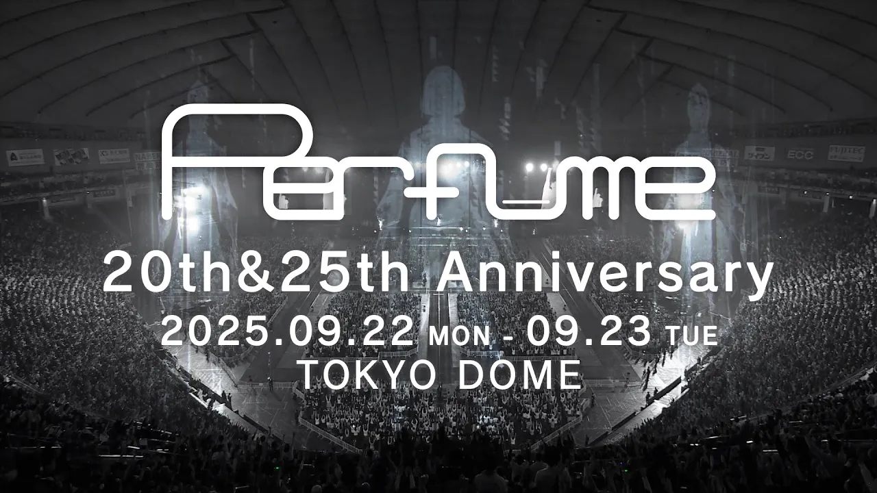 09.22-23「Perfume ZO/Z5 Anniversary“ネビュラロマンス” Episode TOKYO DOME」Special Movie 09.22-23「Perfume ZO/Z5 Anniversary“ネビュラロマンス” Episode TOKYO DOME」Special Movie