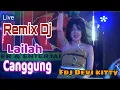 Download Lagu OT WIKA REMIX DJ LAILAH CANGGUNG FDJ DEVI KITTY