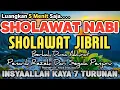 Lagu SHOLAWAT JIBRIL PENARIK REZEKI PALING DAHSYAT, Sholawat Nabi Muhammad SAW, Sholawat Jibril Merdu.