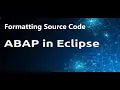 ABAP in Eclipse Tutorials - Formatting your source code
