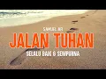 Download Lagu JALAN TUHAN - Samuel AFI (Video Lirik)