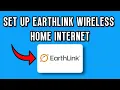 HOW TO SETUP EARTHLINK WIRELESS HOME INTERNET QUICK EASY 2025