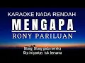 Download Lagu Mengapa - Rony Parulian (Karaoke Lower Key Nada Rendah -4 Gb)
