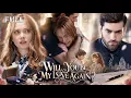 FULL Will You Be My Love Again The Woman He Bullied Was the Girl He d Been Searching For