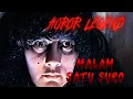 SUZANNA MALAM SATU SURO FULL MOVIE