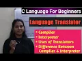 Language Translator Compiler Interpreter C Programming Language BCA B Sc MCA M Sc BE C-2