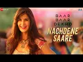 Download Lagu Nachde Ne Saare - Full Video | Baar Baar Dekho | Sidharth Malhotra \u0026 Katrina Kaif | Jasleen Royal