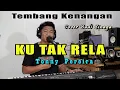 Download Lagu Request • Aku Tak Rela (Tonny Pereira) Cover Budi Sinaga 🔸 Live