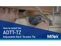 JOBSITE TIPS - ADTT Adjustable Deck Tension Tie