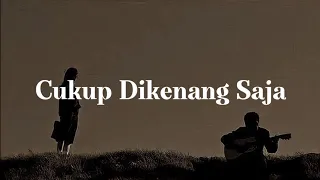 Download Cukup Dikenang Saja - The Junas (lirik lagu) MP3