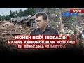 Lagu Bukan Musibah Biasa! Reza Indragiri Bongkar 'Bau Amis' Korupsi di Balik Bencana Ekologis Sumatra