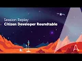 Stellar Keynote Citizen Developer Roundtable