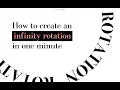 How to create an Infinity Rotation Animation in One Minute Editor X Tutorials