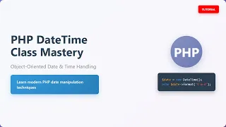 PHP DateTime Class Mastering Date and Time Manipulation for Beginners