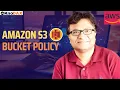 Amazon S3 Bucket Policy Understanding of S3 Bucket Policy Elements