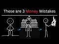 You re Making These 3 MONEY Mistakes