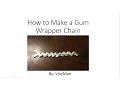 How to Make a Gum Wrapper Chain