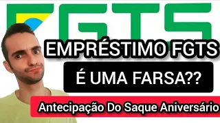 Antecipação Do Saque Aniversário - Empréstimo FGTS - Será Uma Farsa??