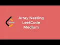 LeetCode Array Nesting Sept 1 Time Complexity - O n Space Complexity O 1 Creative Solution