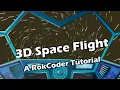 3D Space Flight - A RokCoder Scratch Tutorial