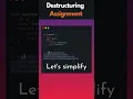 Destructuring Assignment in JavaScript
