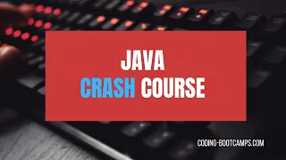 Complete Crash Course for Beginners to Master Java Programming Language with Hands-on Lab Examples