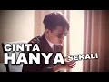 Download Lagu CINTA HANYA SEKALI - IYETH BUSTAMI | BOBY BERLIANDIKA COVER