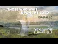 Download Lagu THOSE WHO WAIT UPON THE LORD (ISAIAH 40) | ELIHANA ELIA | WORSHIP FROM ISRAEL, BE ENCOURAGED!