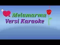 Melamarmu- Karaoke  No Vocal BADAI ROMANTIC PROJECT