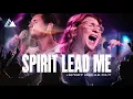 Download Lagu Spirit Lead Me /Spirit Break Out [Live]| Influence Music Michael Ketterer feat. Kim Walker Smith