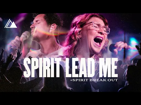 Download MP3 Spirit Lead Me /Spirit Break Out [Live]| Influence Music Michael Ketterer feat. Kim Walker Smith