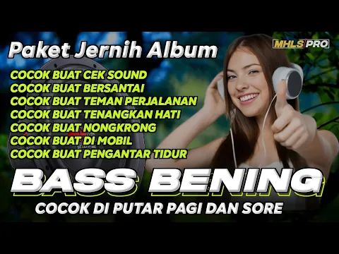 Download MP3 PAKET JERNIH ALBUM DJ CEK SOUND BASS BENING COCOK DI PUTAR PAGI DAN SORE (MHLS PRO)