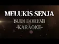 Lagu HD Karaoke Melukis Senja | Budi Doremi |