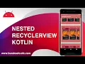 NESTED RECYCLERVIEW IN KOTLIN