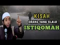 KISAH‼️Orang yang ISTIQOMAH ~ Ustadz Khalid Basalamah#kajianislam #khalidbasalamah #istiqomah #kisah