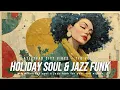 Lagu Holiday Soul \u0026 Jazz Funk | Warm Analog Grooves | Late-Year City Vibes — TFD Vol.37