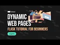 Dynamic Web Pages - Flask Tutorial for Beginners 4 of 5