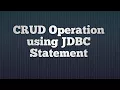 8 CRUD Create Read Update and Delete Operation using JDBC Statement