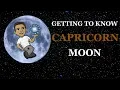 Getting To Know Capricorn Moon Ep 26