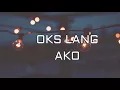 Download Lagu Oks Lang Ako by JROA Lyrics
