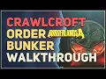 The Crawlcroft Order Bunker Full Walkthrough Borderlands 4